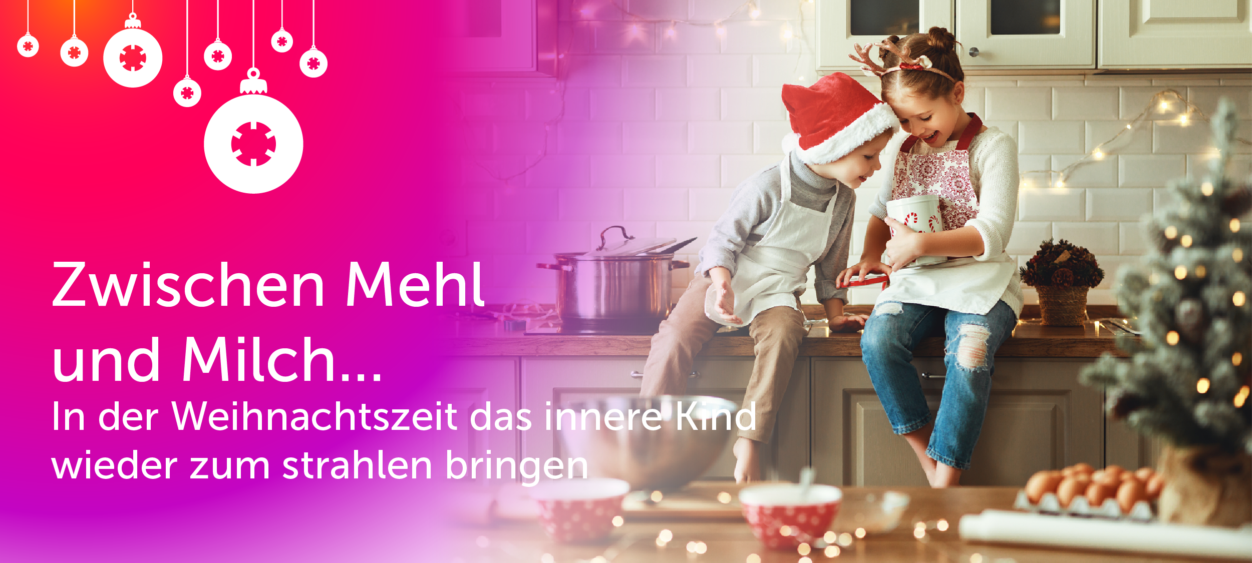 In der Weihnachtszeit das innere Kind wieder zum Strahlen
